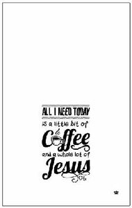 DKT23197 - KITCHEN TOWEL - ALL I NEED TODAY