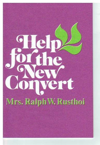 60009 HELP FOR THE NEW CONVERT - BY MRS. RALPH W. RUSTHOI - KJV