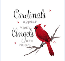 Load image into Gallery viewer, DQT5461 - CARDINALS APPEAR WHEN ANGELS ARE NEAR