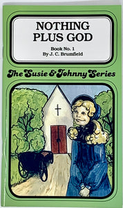 THE SUSIE & JOHNNY SERIES BOOK #1 "NOTHING PLUS GOD"