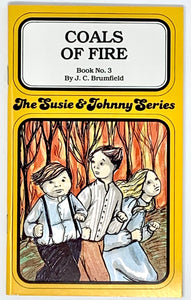 THE SUSIE AND JOHNNY SERIES BOOK #3 "COALS OF FIRE"