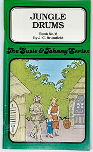 THE SUSIE & JOHNNY SERIES BOOK #8 "JUNGLE DRUMS"