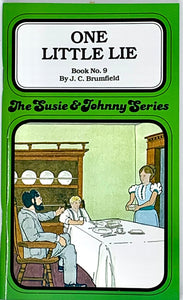 THE SUSIE & JOHNNY SERIES BOOK #9 "ONE LITTLE LIE"