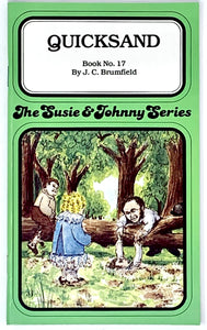 THE SUSIE & JOHNNY SERIES BOOK #17 "QUICKSAND"
