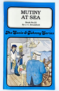 THE SUSIE & JOHNNY SERIES BOOK #22 "MUTINY AT SEA"