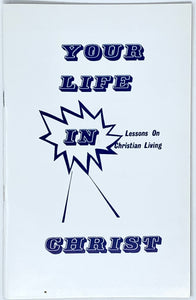 60122 YOUR LIFE IN CHRIST - Lessons on Christian Living